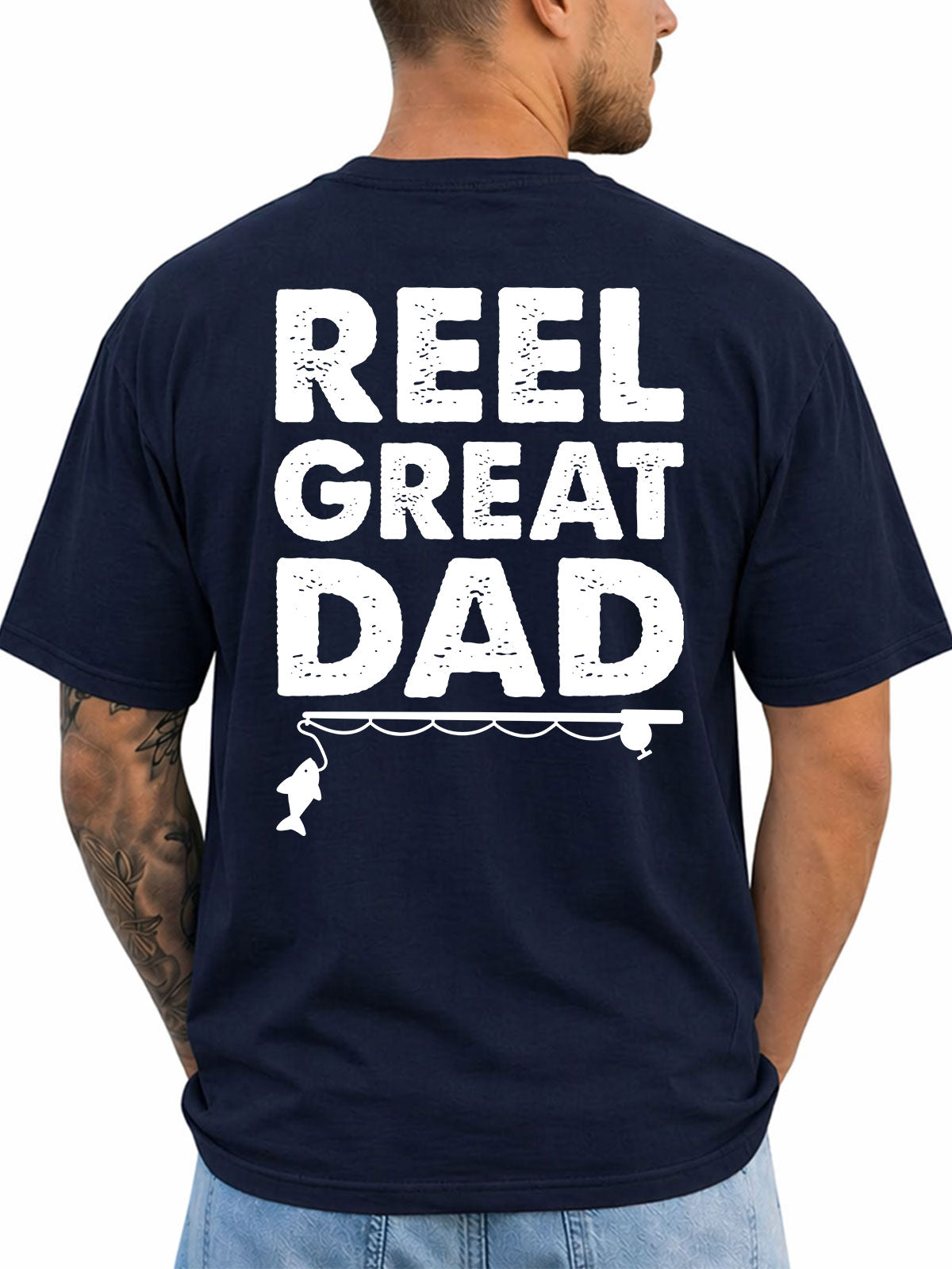 Navy T-shirt back with bold Reel Great Dad text with rod and fish silhouette