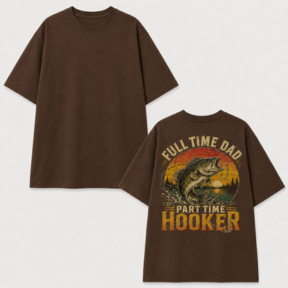 Full Time Dad Part Time Hooker Shirt Funny Fishing Tee, Fishing Gifts for Men, Fathers Day Gift for Husband Papa