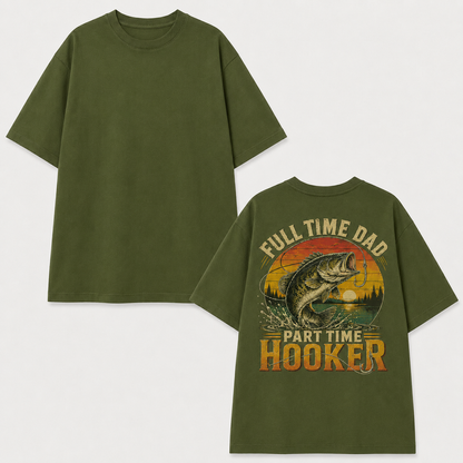 Full Time Dad Part Time Hooker Shirt Funny Fishing Tee, Fishing Gifts for Men, Fathers Day Gift for Husband Papa