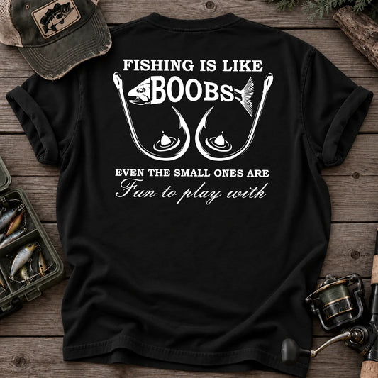 Fishing Is Like Boobs T-Shirt