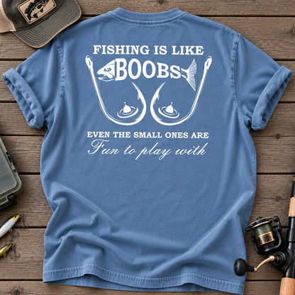Fishing Is Like Boobs T-Shirt