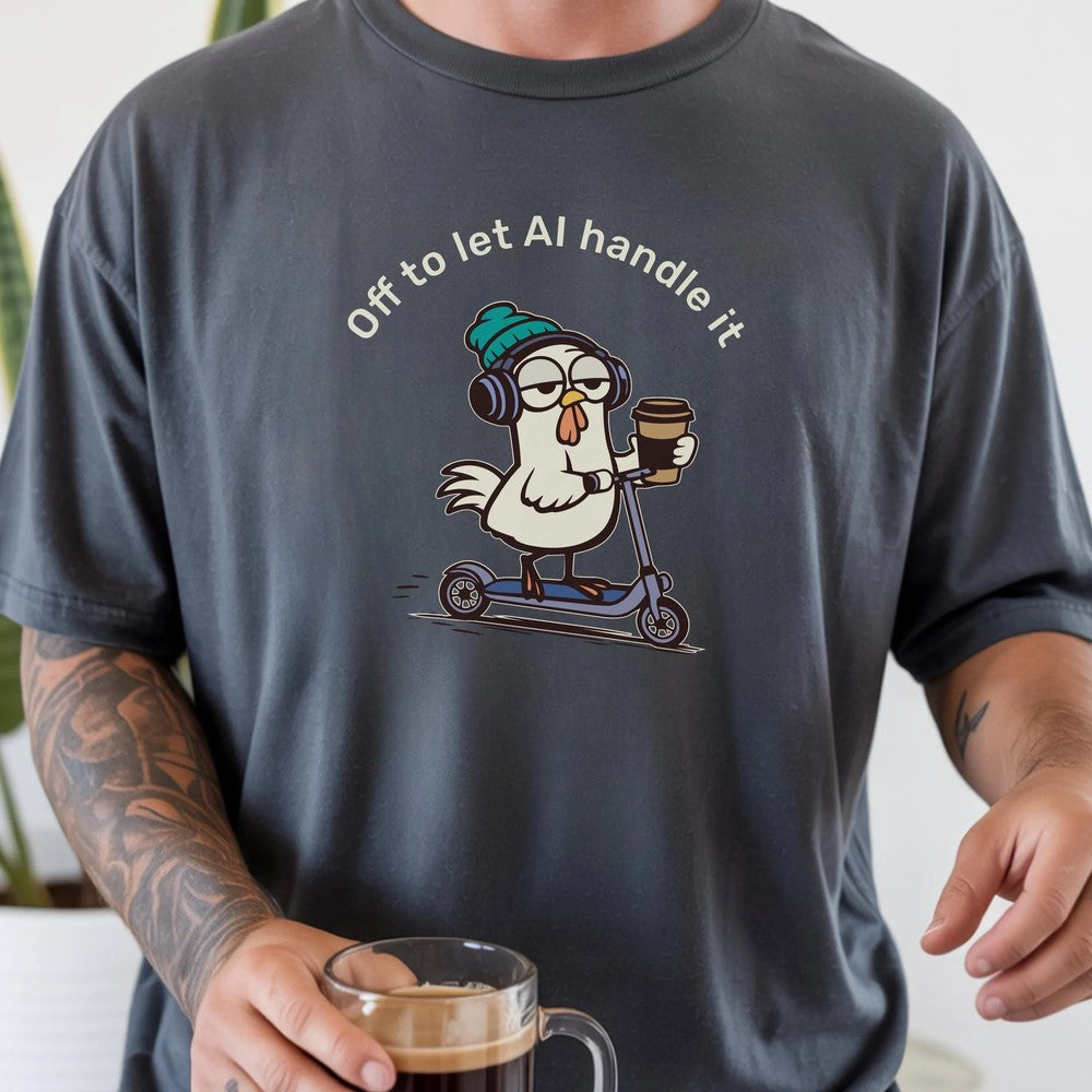 Funny Rooster AI T-Shirt, Let AI Handle It Coffee Graphic Tee