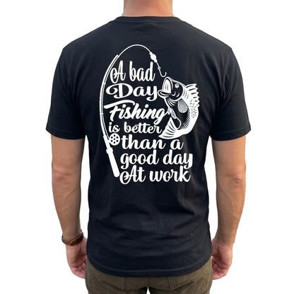 A Bad Day Fishing Is Better Than a Good Day at Work T-Shirt back print lifestyle mockup