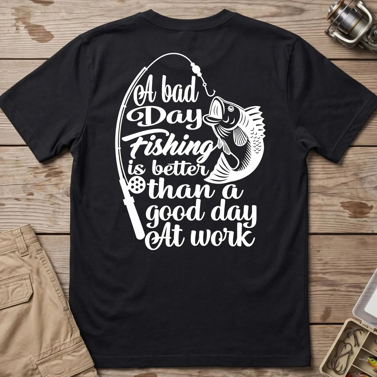 A Bad Day Fishing Is Better Than a Good Day at Work T-Shirt in Black
