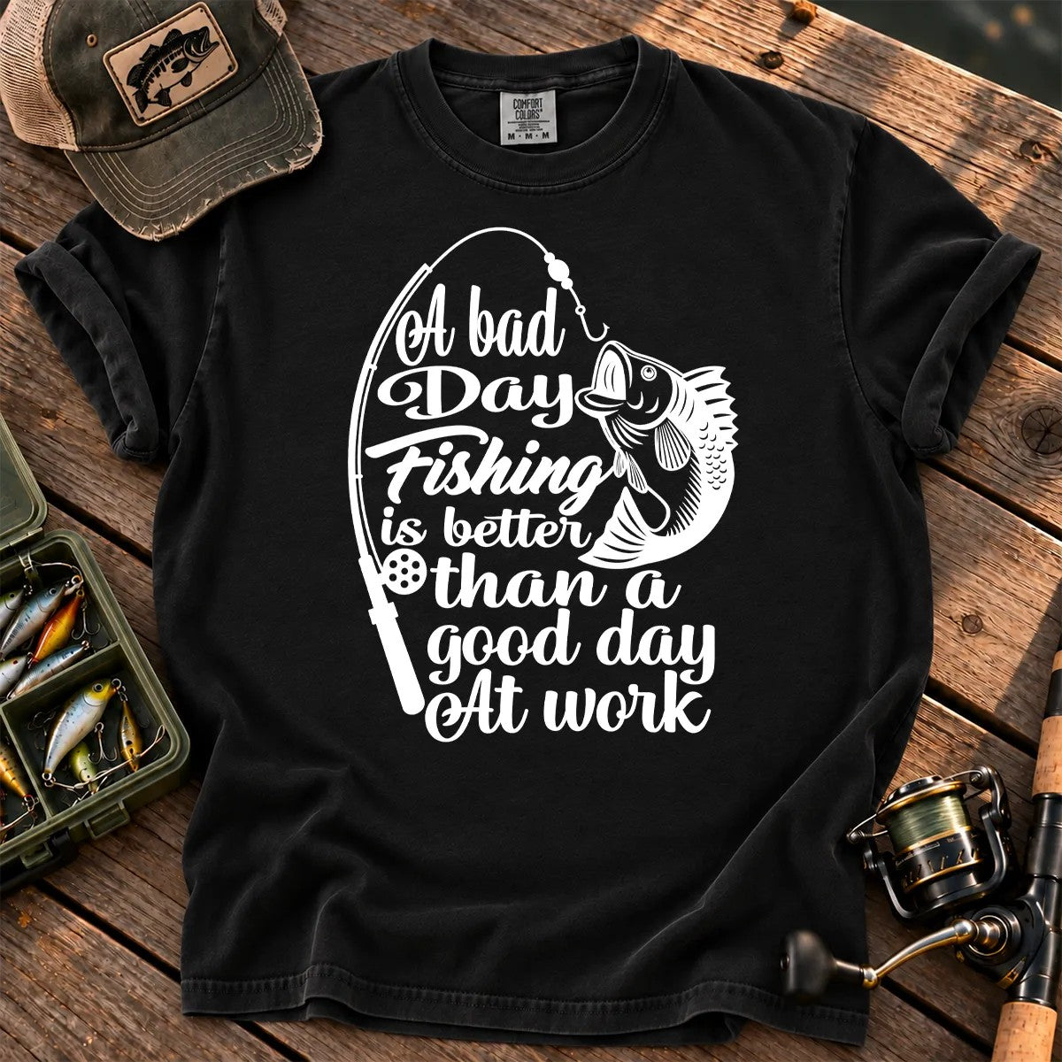A Bad Day Fishing Is Better Than a Good Day at Work T-Shirt in Black
