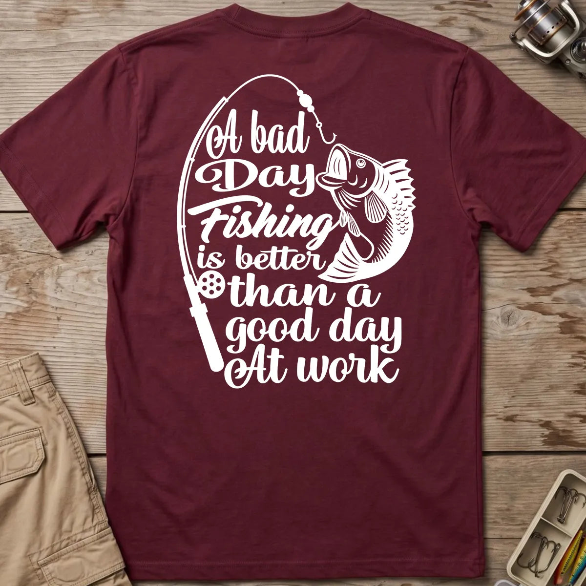 A Bad Day Fishing Is Better Than a Good Day at Work T-Shirt in Maroon