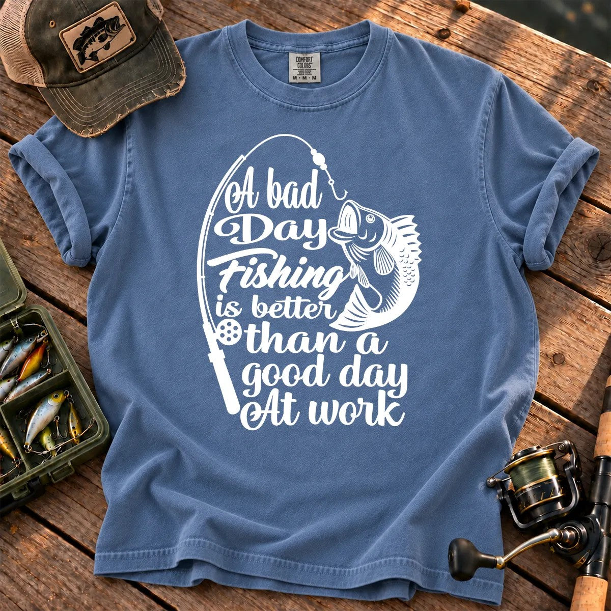 A Bad Day Fishing Is Better Than a Good Day at Work T-Shirt in Blue Jean