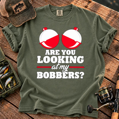 Are You Looking at My Bobbers T-Shirt in Moss