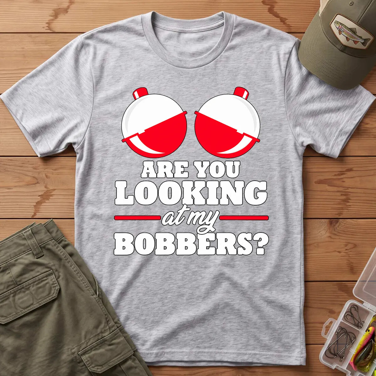 Are You Looking at My Bobbers T-Shirt in Sport Grey