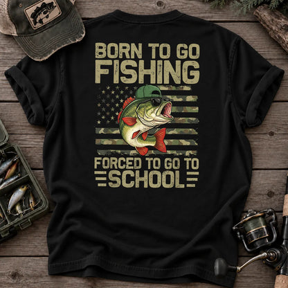 Born to Go Fishing, Forced to Go to School T-Shirt in Black