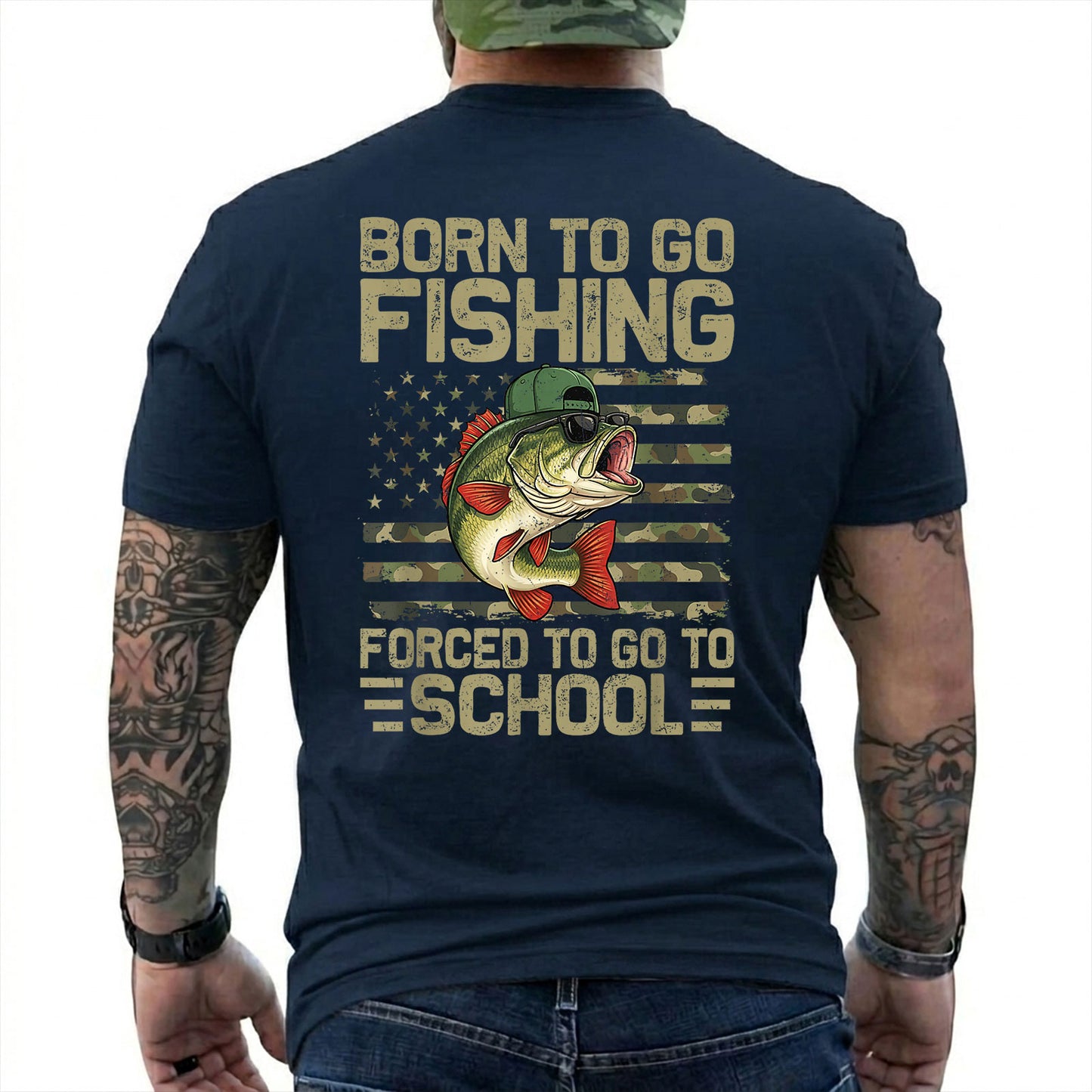 Forest Green T-shirt back with bass over a camouflage American flag and Born to Go Fishing school joke