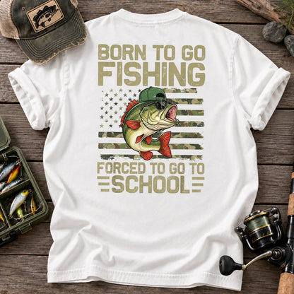 Born to Go Fishing, Forced to Go to School T-Shirt in White