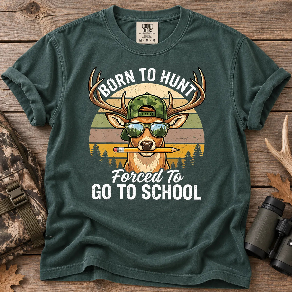 Born to Hunt Forced to Go to School T-Shirt Blue Spruce - Front