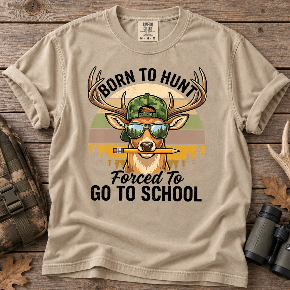 Born to Hunt Forced to Go to School T-Shirt Sandstone - Front