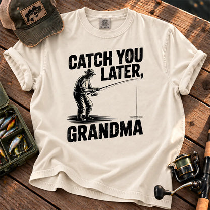 Catch You Later Grandma Fishing T-Shirt in Ivory