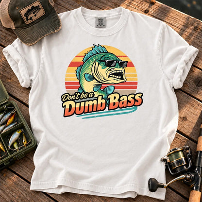 Don't Be a Dumb Bass T-Shirt in White