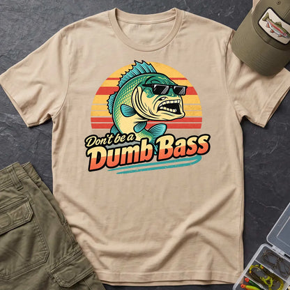 Don't Be a Dumb Bass T-Shirt in Sand