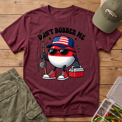 Don't Bobber Me Patriotic T-Shirt in Maroon
