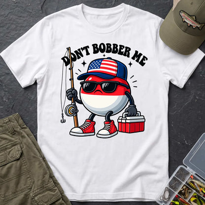 Don't Bobber Me Patriotic T-Shirt in White