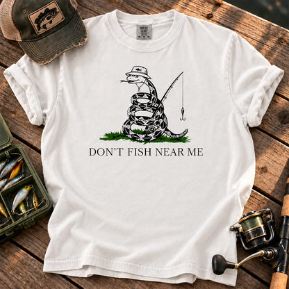 Don't Fish Near Me T-Shirt in White