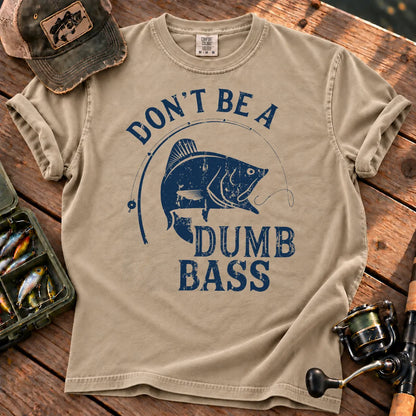 Don't Be a Dumb Bass T-Shirt in Sandstone
