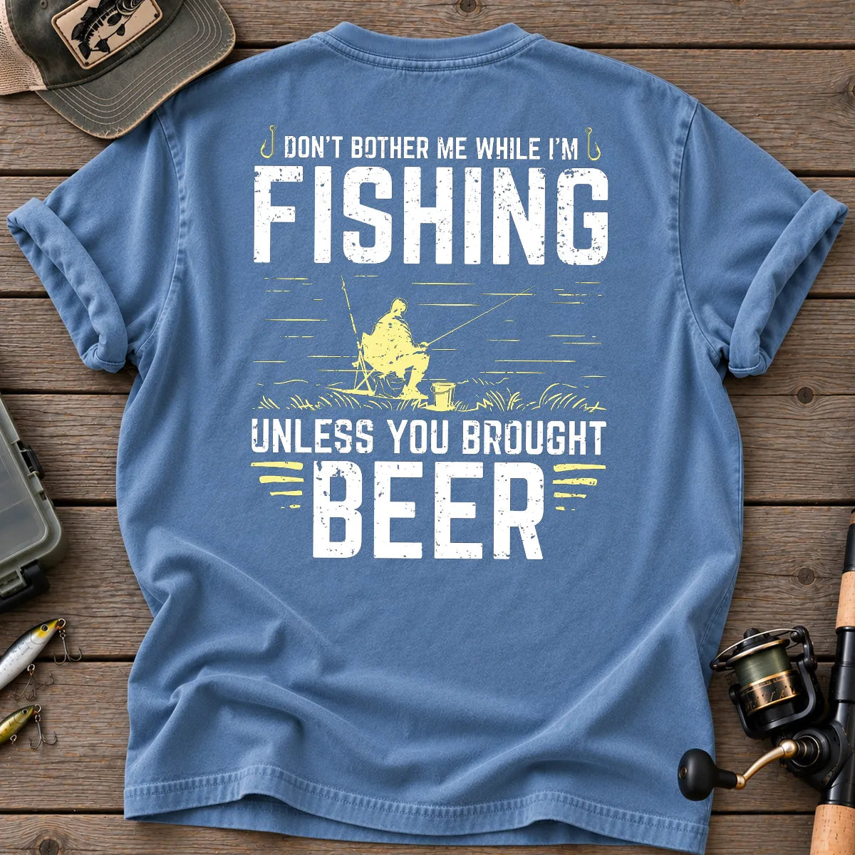 Don't Bother Me While I'm Fishing T-Shirt in Blue Jean