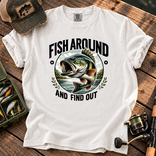 Fish Around and Find Out T-Shirt in White