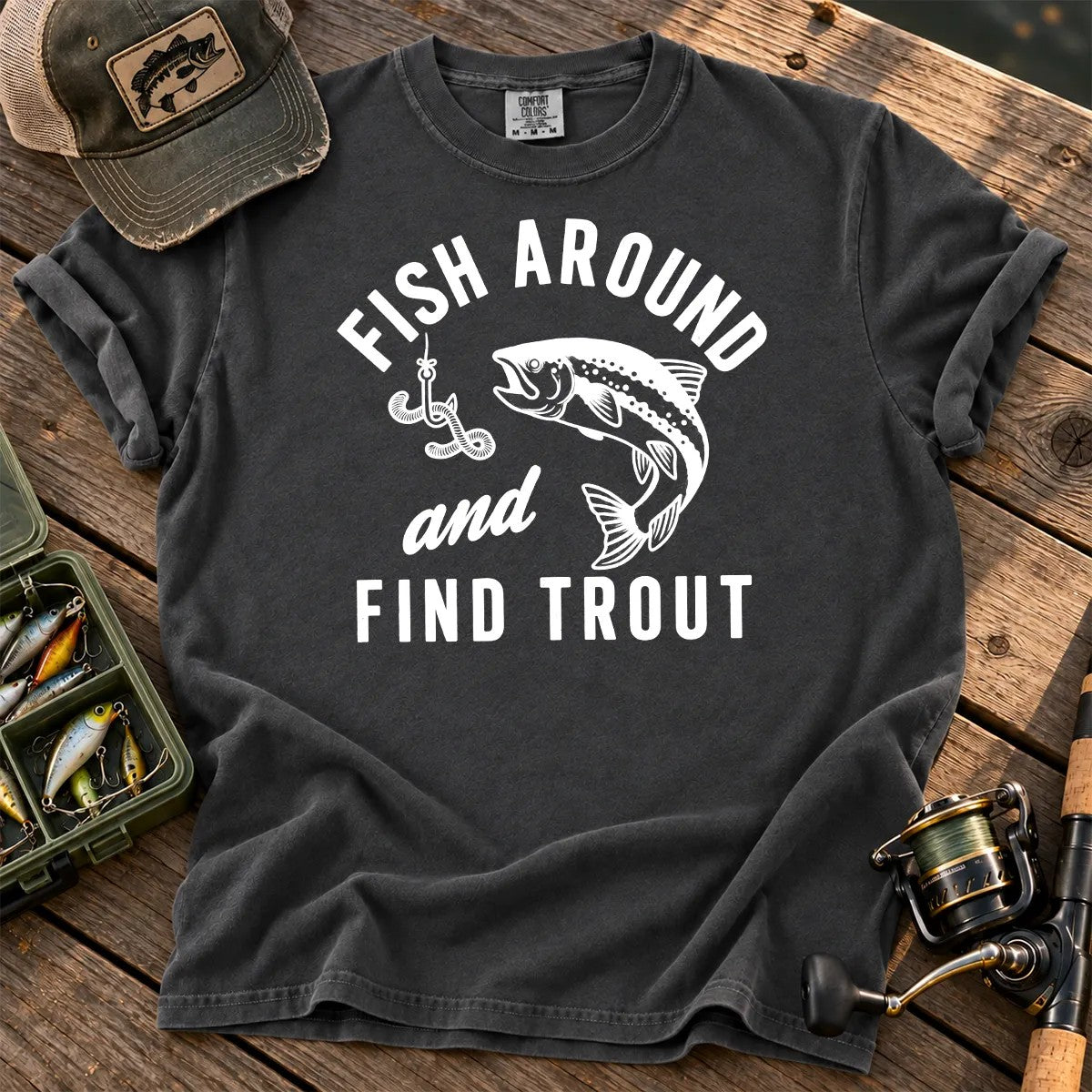 Fish Around and Find Trout T-Shirt in Pepper