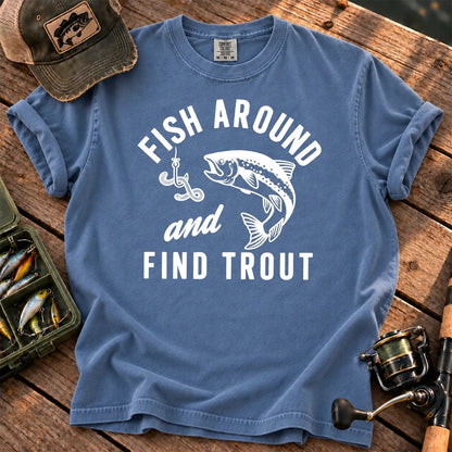 Fish Around and Find Trout T-Shirt in Blue Jean
