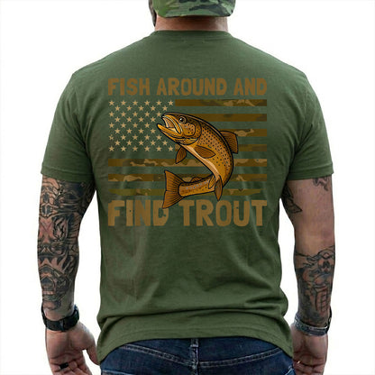 Military Green T-shirt back with spotted trout over a camouflage American flag and Fish Around slogan