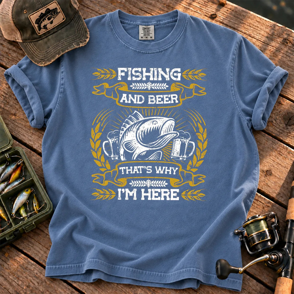 Fishing and Beer That's Why I'm Here T-Shirt in Blue Jean