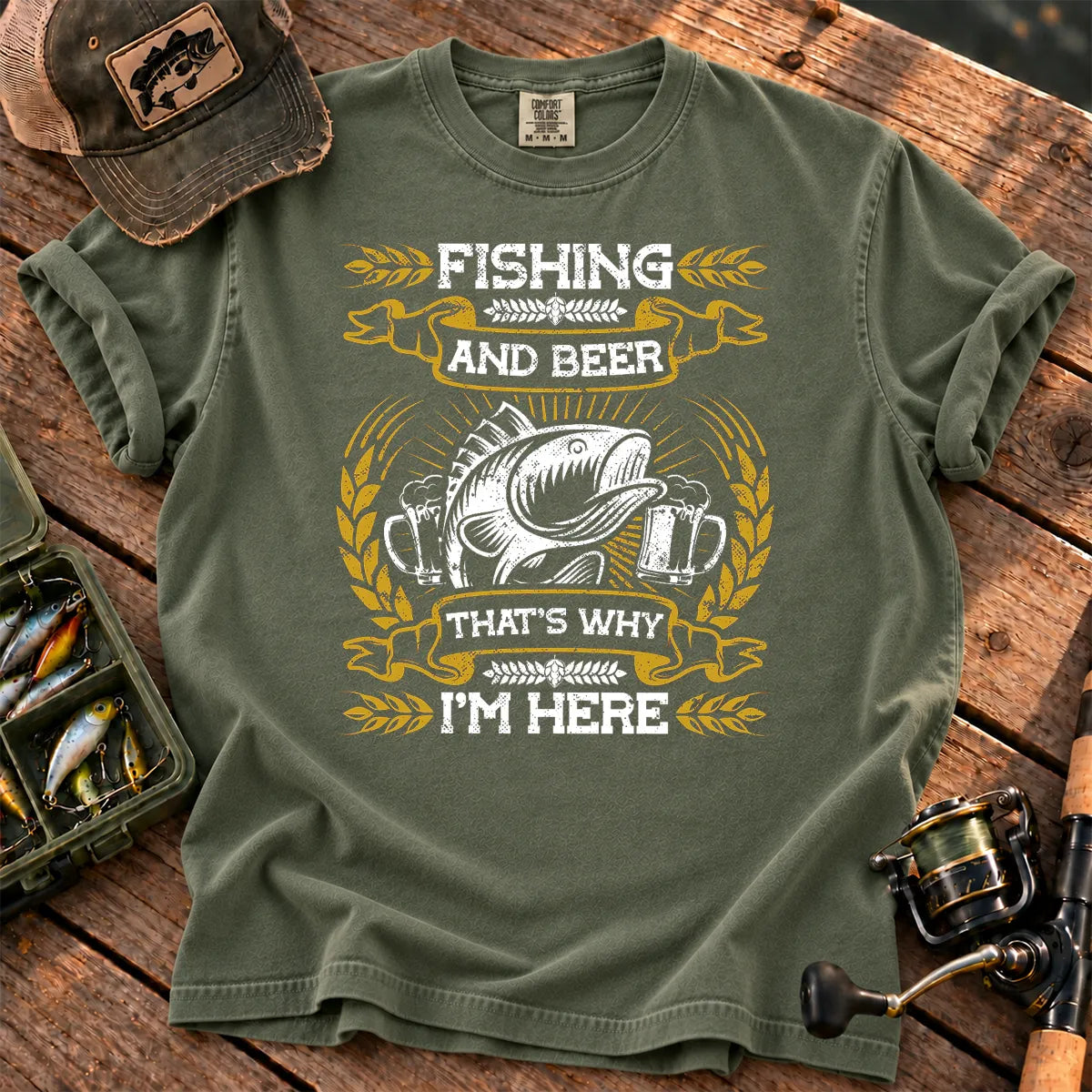 Fishing and Beer That's Why I'm Here T-Shirt in Moss