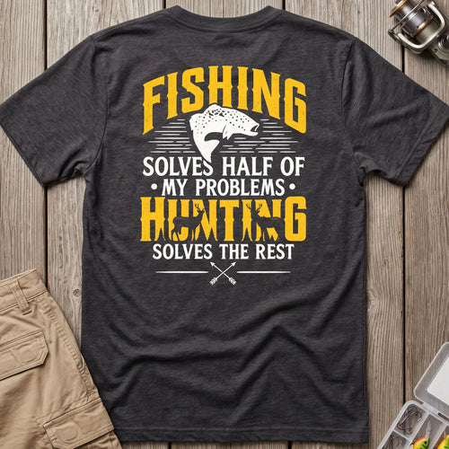 Fishing and Hunting Solve My Problems T-Shirt in Dark Heather