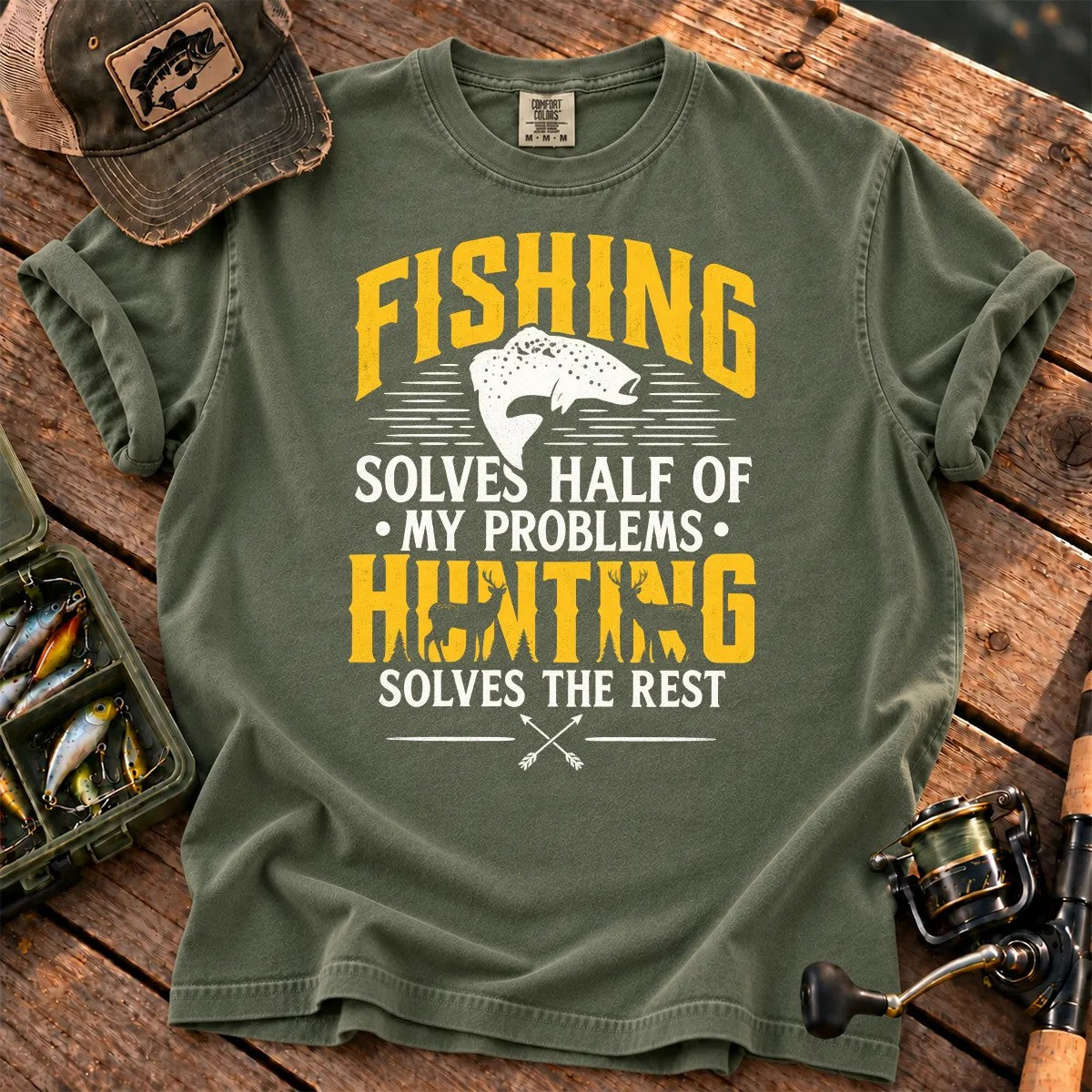 Fishing and Hunting Solve My Problems T-Shirt in Moss