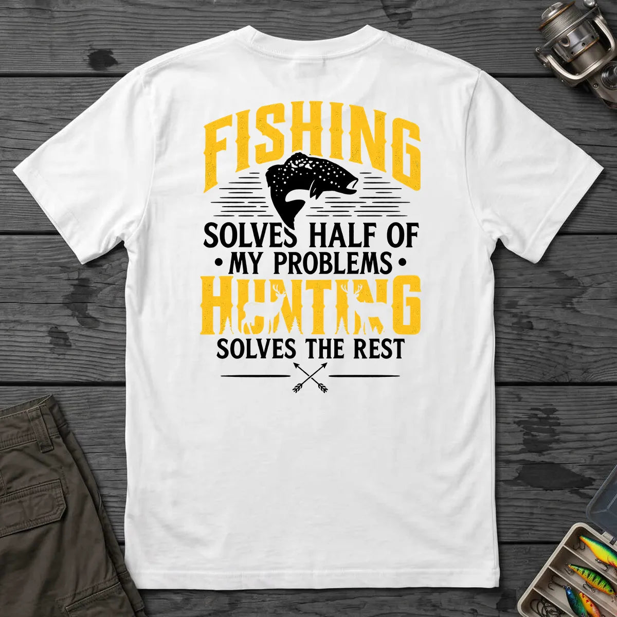 Fishing and Hunting Solve My Problems T-Shirt in White
