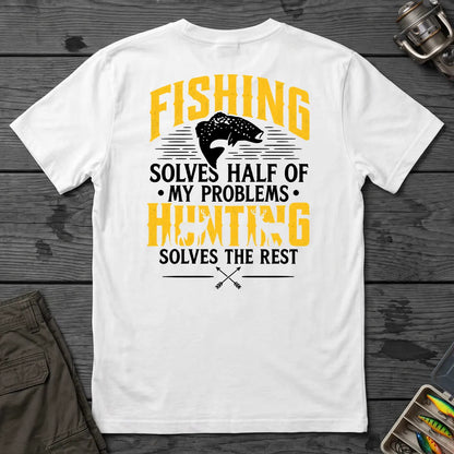 Fishing and Hunting Solve My Problems T-Shirt in White