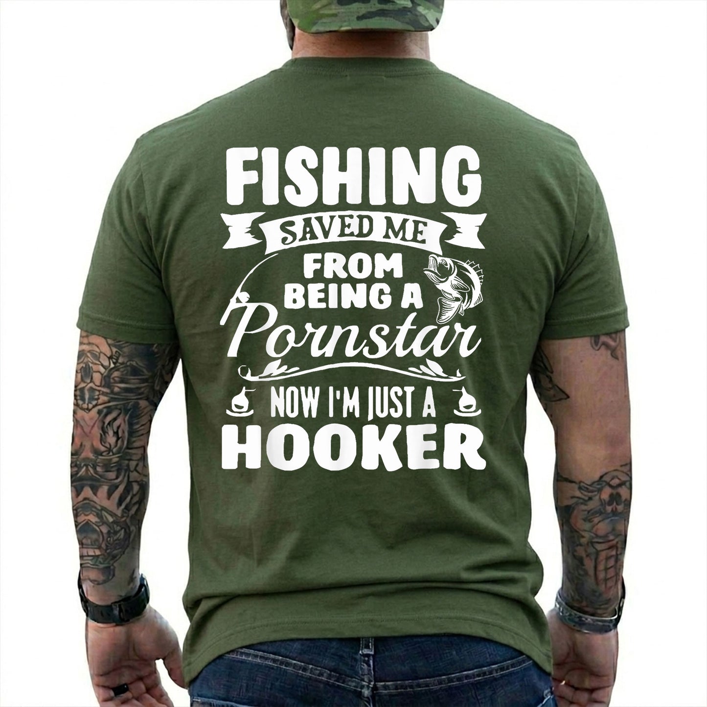 Military Green T-shirt back with bass badge, hooks, and adult Fishing Saved Me back joke