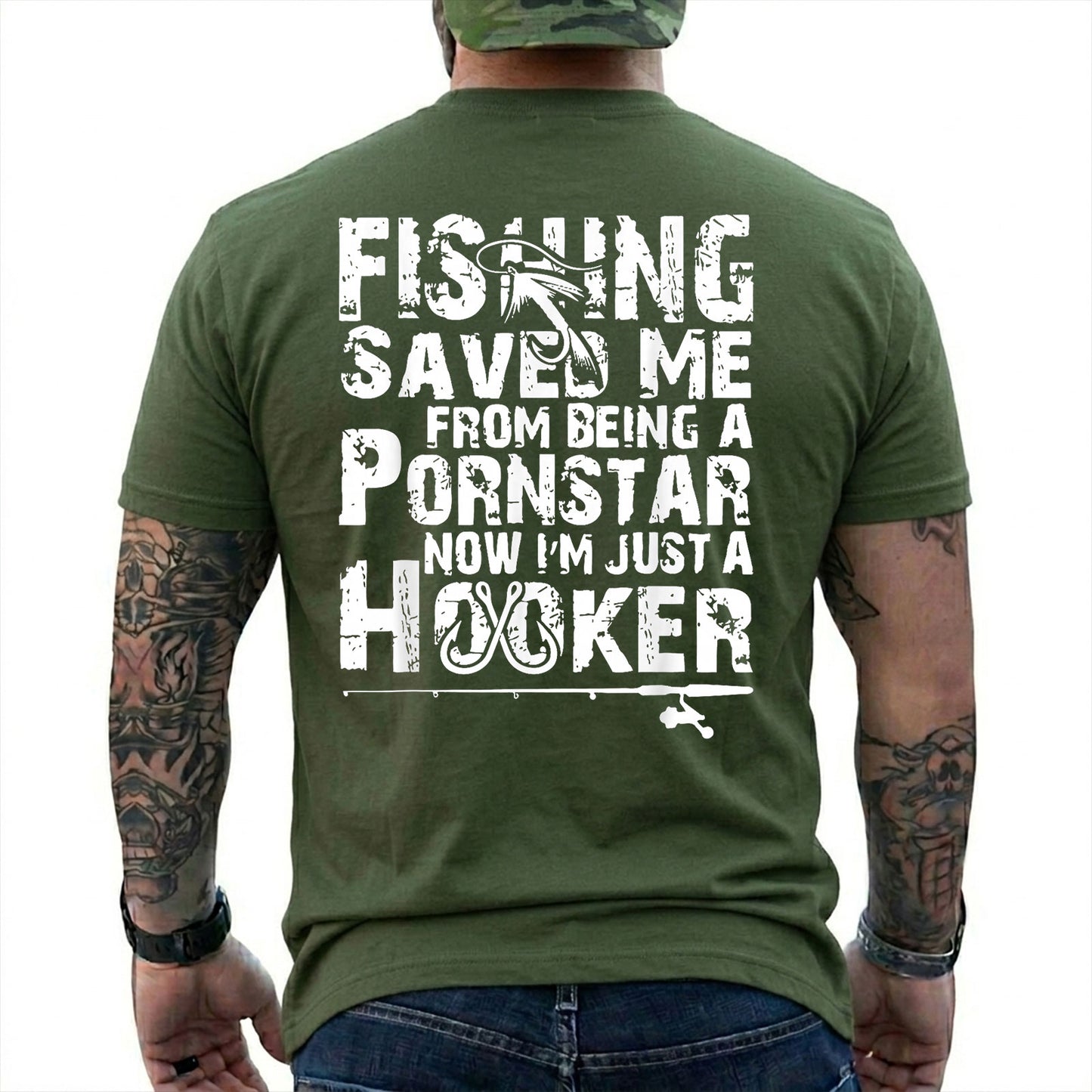 Military Green T-shirt back with oversized distressed type, hooks, and adult Fishing Saved Me back joke