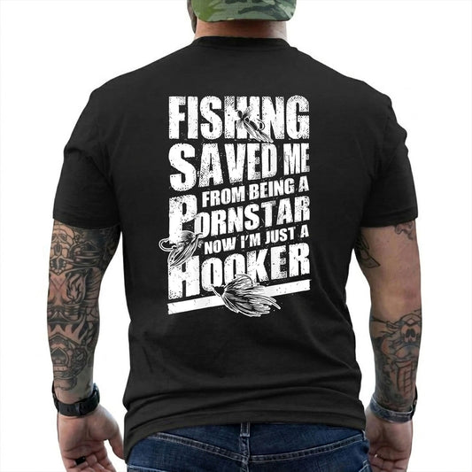 Black T-shirt back with three fishing lures and distressed adult joke reading 'FISHING SAVED ME FROM BEING A PORNSTAR NOW I'M JUST A HOOKER'