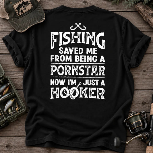 Fishing Saved Me From Being a Pornstar Hooker T-Shirt in Black