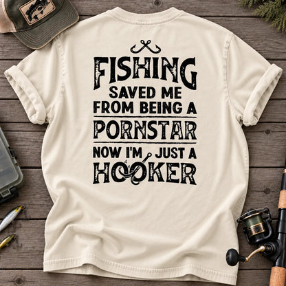Fishing Saved Me From Being a Pornstar Hooker T-Shirt in Ivory