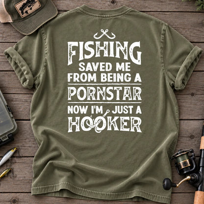 Fishing Saved Me From Being a Pornstar Hooker T-Shirt in Moss
