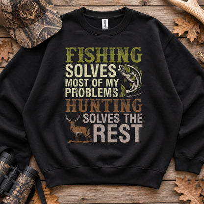 Fishing Solves Problems Hunting the Rest Sweatshirt in Black