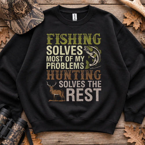 Fishing Solves Problems Hunting the Rest Sweatshirt in Black