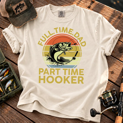 Full-Time Dad, Part-Time Hooker Fishing T-Shirt in Ivory