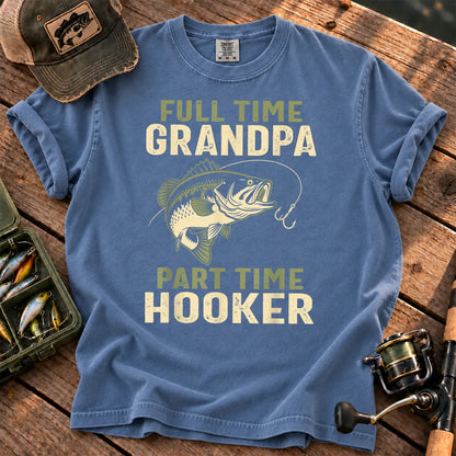 Full-Time Grandpa, Part-Time Hooker Fishing T-Shirt in Blue Jean
