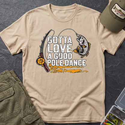 Good Pole Dance Fishing T-Shirt in Sand