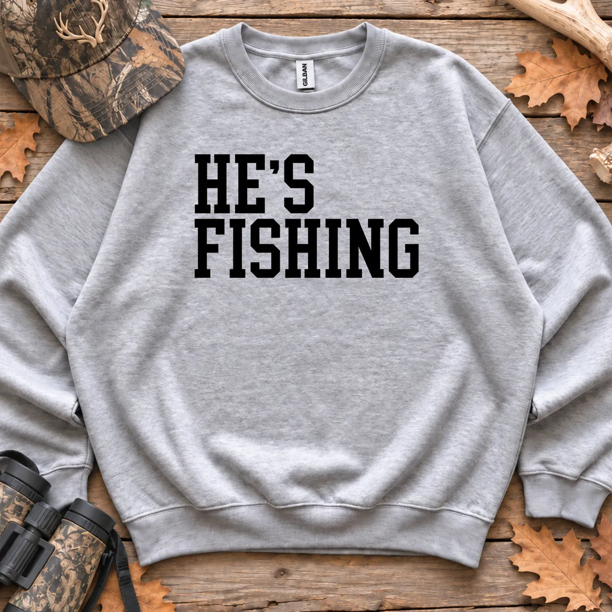 Hes Fishing Wife Humor Sweatshirt in Sport Grey