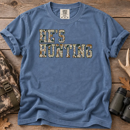 He's Hunting Camo Quote T-Shirt in Blue Jean