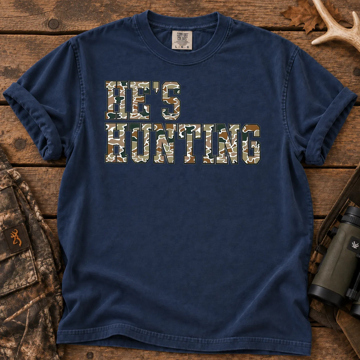 He's Hunting Camo Quote T-Shirt in True Navy